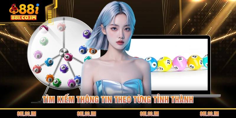 Lô Khan Là Gì - Bí Quyết Nhận Diện Những Con Số Gan Lì Nhất 3 Tìm kiếm thông tin theo từng tỉnh thành