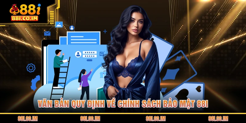 Chính Sách Bảo Mật 88I 1 Văn bản quy định về chính sách bảo mật 88I