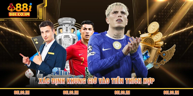 Bóng Đá Ảo - Trải Nghiệm Nhịp Đập Thể Thao Tốc Độ Cao 3 Xác định khung giờ vào tiền thích hợp